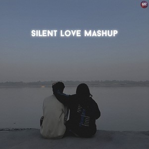 Silent Love Mashup