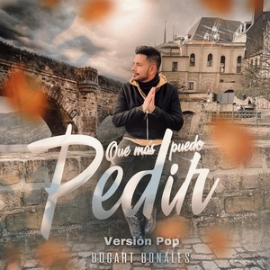 Que Más Puedo Pedir (Versión Pop)