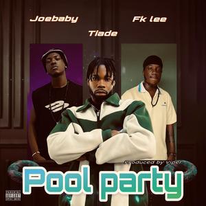 Pool party (feat. Joebaby & FK Lee)
