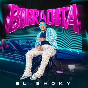 Borrachita (Explicit)