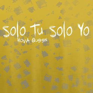 Solo Tu Solo Yo (Explicit)