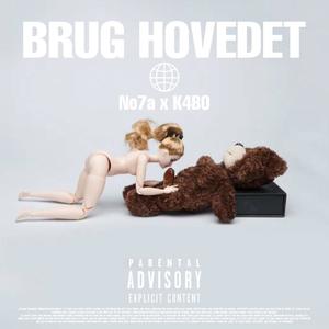Brug Hovedet(feat. K4BO) (Explicit)
