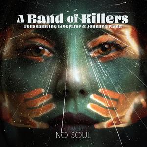 No Soul (feat. Toussaint The Liberator & Johnny Trama)