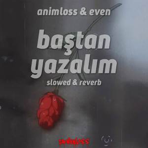 Baştan Yazalım (Slowed & Reverb)