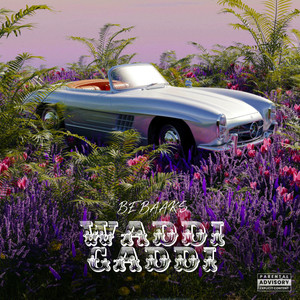 Waddi Gaddi (Explicit)