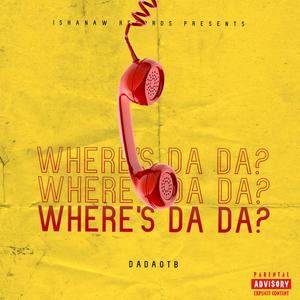 Where's Da Da? (feat. YoungBoiiDrako & Smoke Dolla) [Explicit]