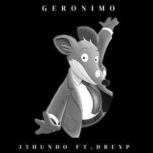 Geronimo (feat. DRExP) [Explicit]