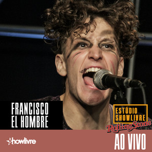 Francisco El Hombre no Estúdio Showlivre (Ao Vivo)