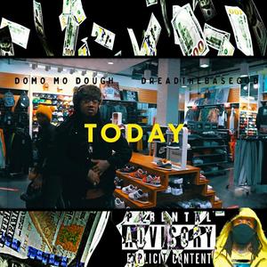 TODAY (feat. DreadTheBaseGod) [Explicit]