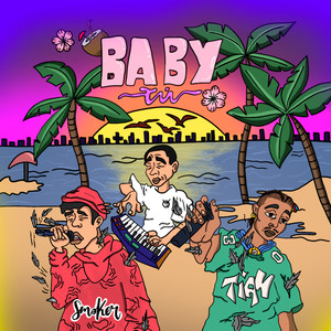 Baby Tú (Explicit)