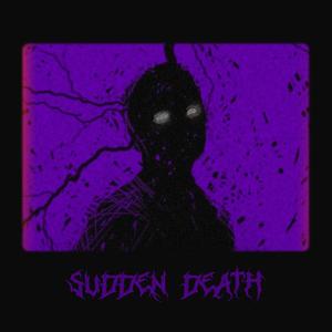 SUDDEN DEATH (Explicit)