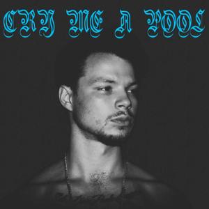 CRY ME A POOL