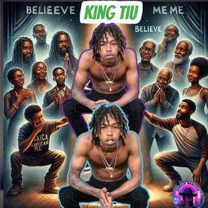 Believe Me (feat. KING TIU) (Explicit)