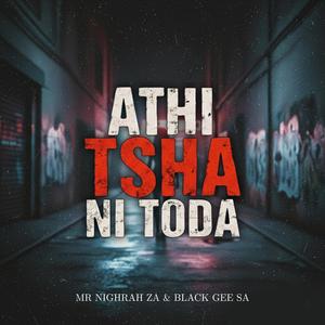 Athi Tsha Ni Toda (challenge) (feat. Black Gee SA)