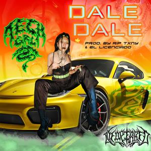DALE DALE (feat. El Licenciado & Rip Txny) (Explicit)