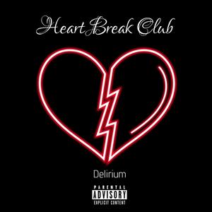 Heart Break Club (Explicit)