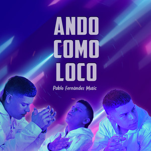 Ando Como Loco (Explicit)