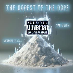 The Dopest Of The Dopest (Explicit)