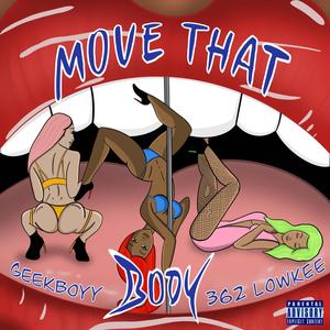 Move That Body (feat. 362 LOWKEE)