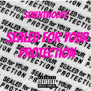 Sealed For Your Protection (Explicit)