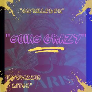 Going Crazy (Explicit)