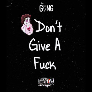 Don't Give a **** (Explicit)
