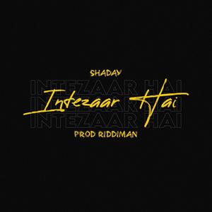 INTEZAAR HAI (Explicit)