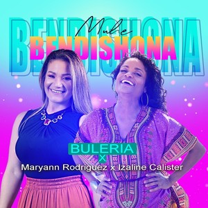 Muhe Bendishona(feat. Izaline Calister & Maryann Rodriguez)