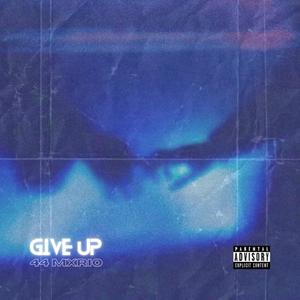 Give Up (Explicit)