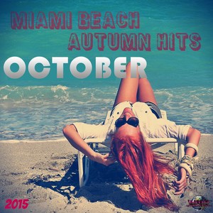 Miami Beach Autumn Hits October 2015