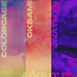 About It(feat. Your Neighbors) (oksami remix)