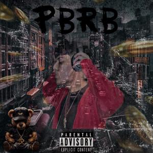 P.B.R.B (feat. Chico The Bear) [Explicit]