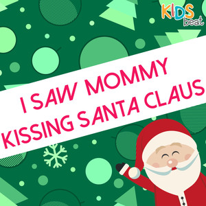 Kids Beat - I Saw Mommy Kissing Santa Claus