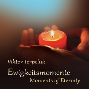 Ewigkeitsmomente (Moments of Eternity)