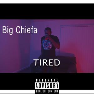 Tired (Explicit)