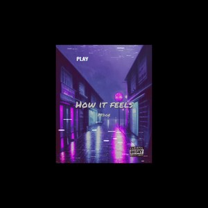 how it feels (Explicit)