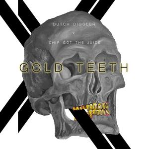 Gold Teeth (feat. Chip Got The Juice) [Explicit]