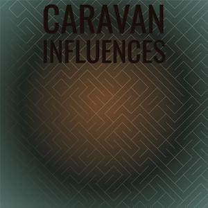 Caravan Influences