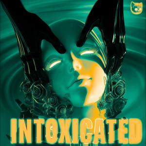 Intoxicated (Techno Mix)
