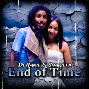 End Of Time (feat. Shariefa)