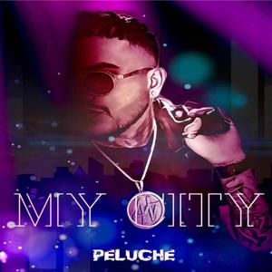 Peluche - My City (Explicit)