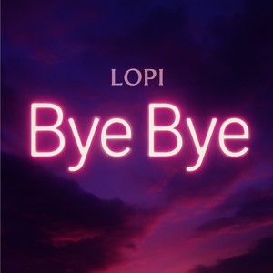 Bye Bye