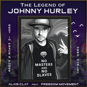 The Legend of Johnny Hurley (feat. Freedom Movement) [Explicit]