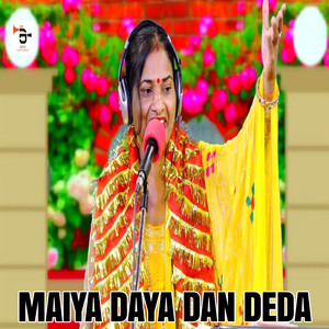 Maiya Daya Dan Deda