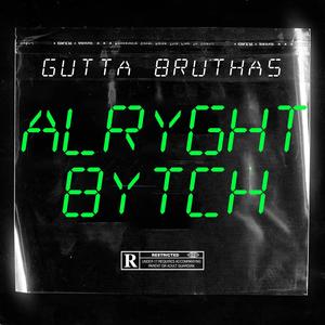 Alryght Bytch (feat. Amiin Gabbana) [Explicit]