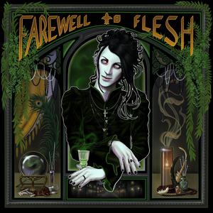 Farewell to Flesh