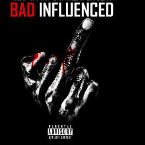 Bad Influence (Explicit)