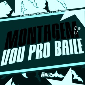 Montagem eu Vou Pro Baile (Explicit)
