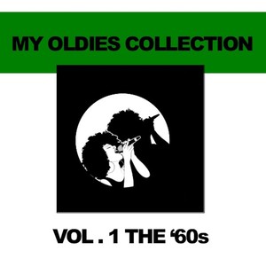 My Oldies Collection, Vol. 1: The '60s