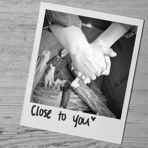 Close To You